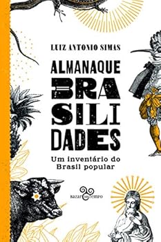 Paperback Almanaque Brasilidades.Um Inventario do Brasil Popular (Em Portugues do Brasil) [Portuguese] Book