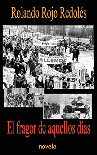 El fragor de aquellos dias (Spanish Edition)