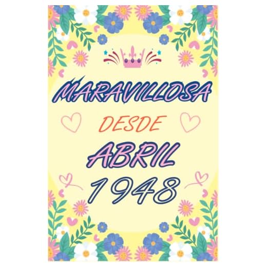 CUADERNO, MARAVILLOSA DESDE ABRIL 1948: Regalo de 75 cumpleaños para mujeres y hombres, ideas de 75 cumpleaños... un cumpleaños... divertido, cuaderno ... regalo de 75 cumpleaños para él/ella.