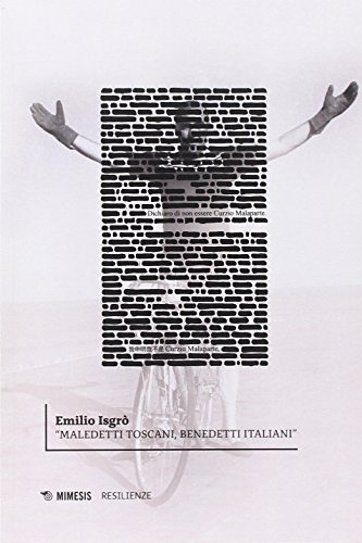 «Maledetti toscani, benedetti italiani»