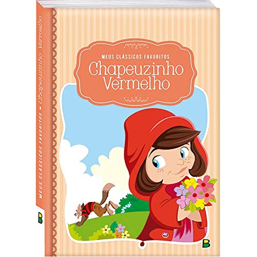 Meus Clássicos Favoritos: Chapeuzinho Vermelho