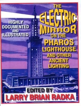 Paperback The Electric Mirror on the Pharos Lighthouse and Other Ancient Lighting Book