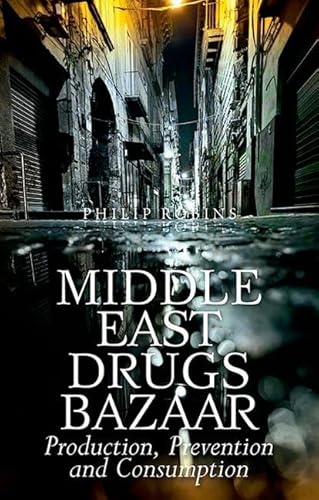 Middle East Drugs Bazaar: Production, Prevention and Consumption