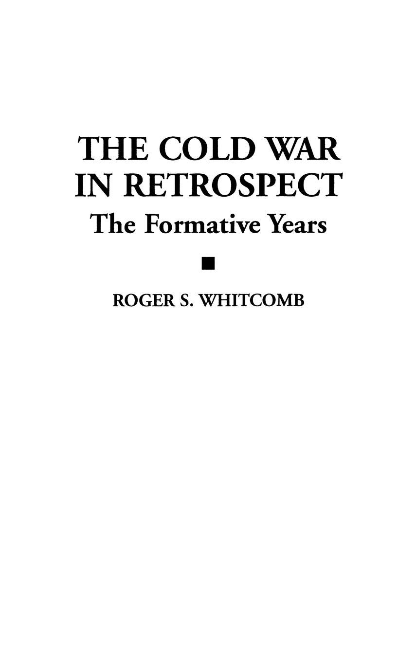 The Cold War in Retrospect: The Formative Years (Beta Phi Mu Monograph Series; 5)