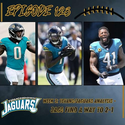 『Episode 123: Texans/Jaguars Week 3 Analysis - Jags Find a Way to 2-1』のカバーアート
