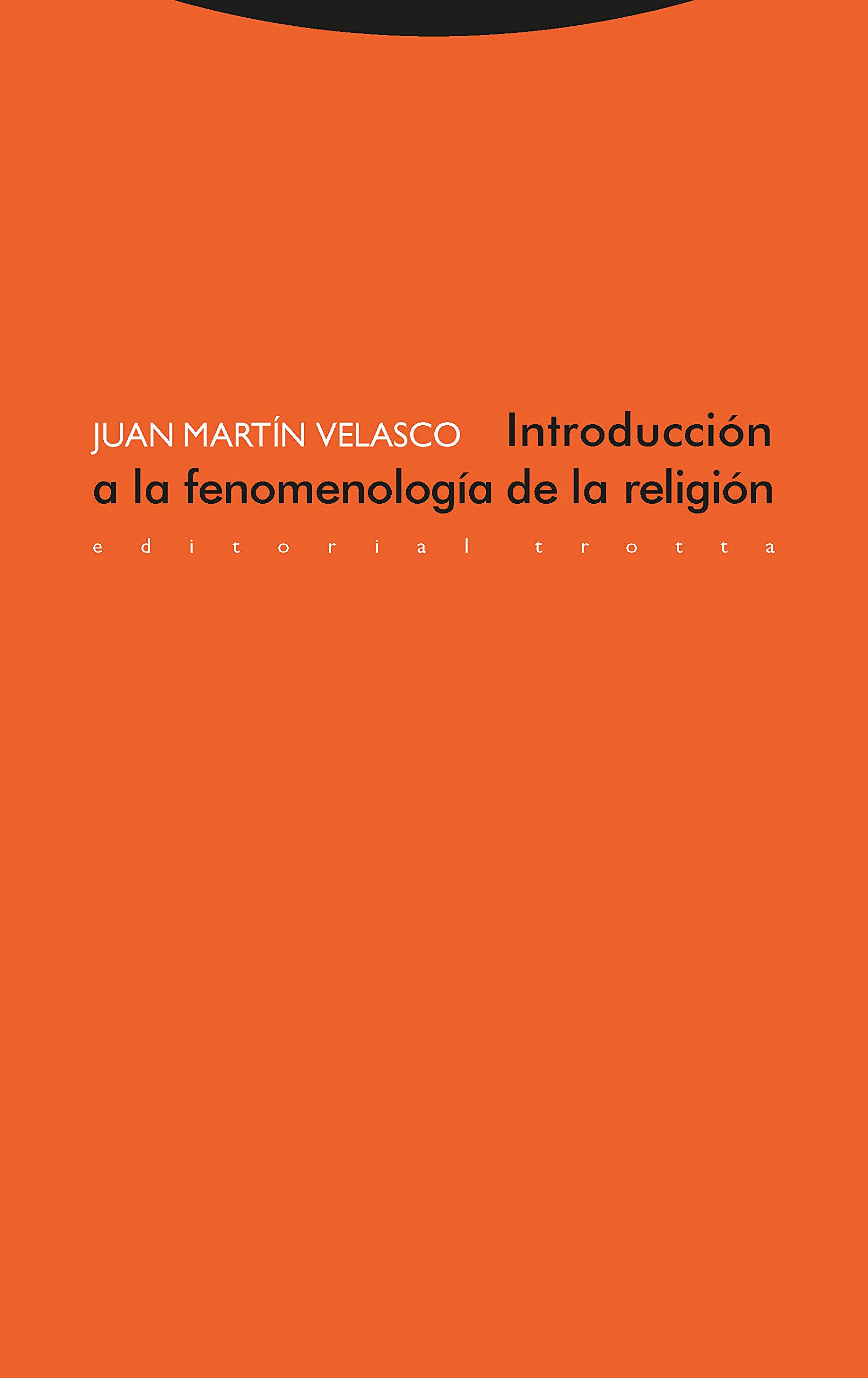 Introduccion a la Fenomenologia de La Religion (Estructuras y Procesos. Religión)
