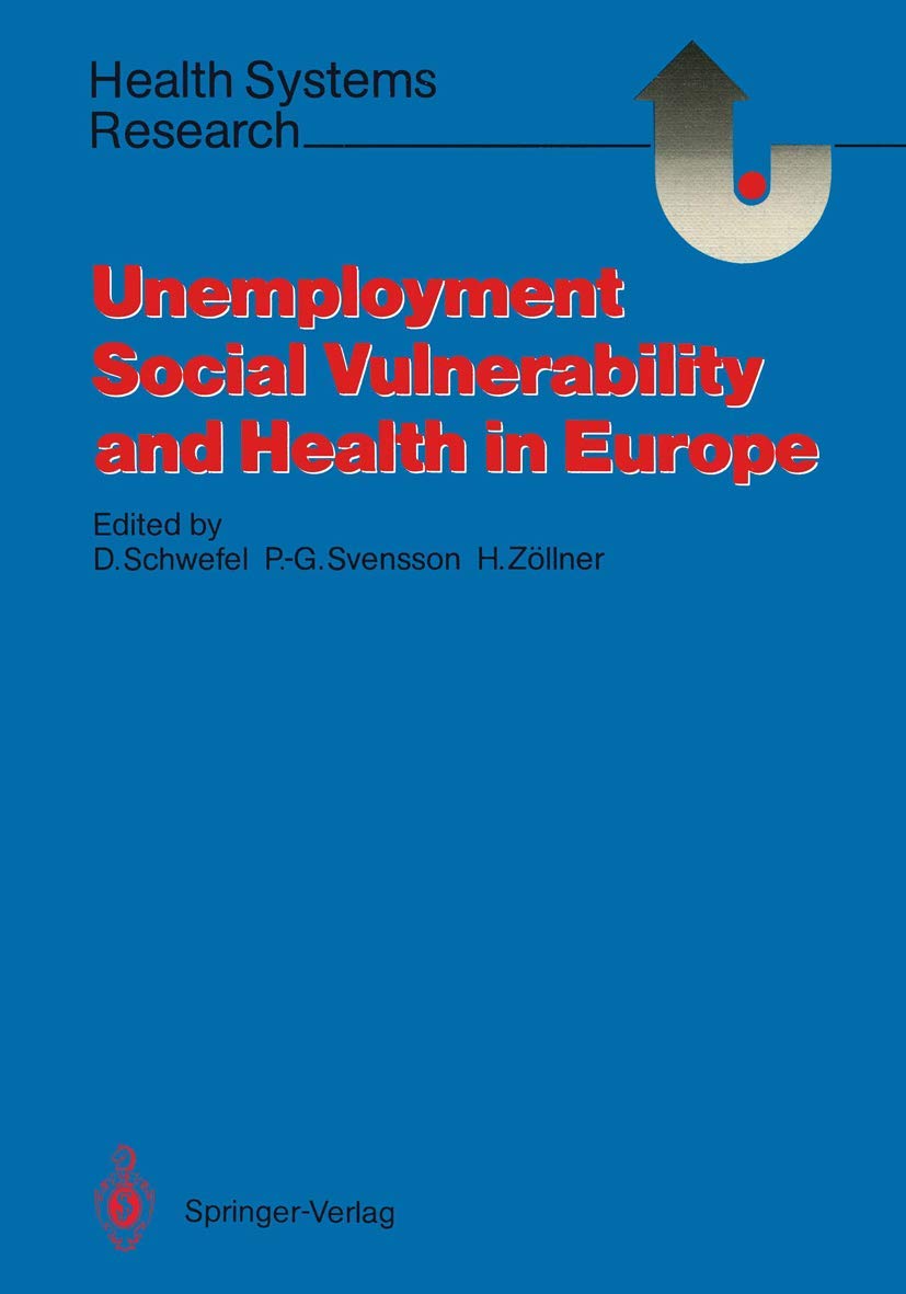 Unemployment, Social Vulnerability, and Health in Europe (Health Systems Research)