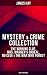 MYSTERY & CRIME COLLECTION: The Winning Clue, Mrs. Marden's Ordeal, No Clue & The Man Who Forgot (Detective Novels)