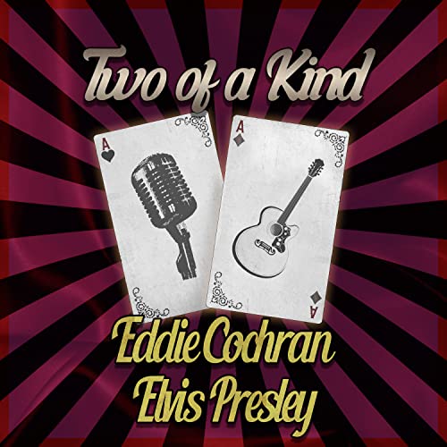Two of a Kind Eddie Cochran & Elvis Presley by Eddie Cochran and Elvis