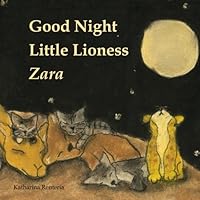 Good Night Little Lioness Zara 1514646714 Book Cover