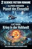 2 Science Fiction Romane: Planet der Eissegler / Krieg in der Hohlwelt