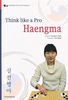 Paperback Think Like a Pro Haengma (Korean Style of Baduk) (Think Like A Pro, 1) Book