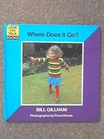 Where Does It Go? (Look and Talk Books) 0416543103 Book Cover