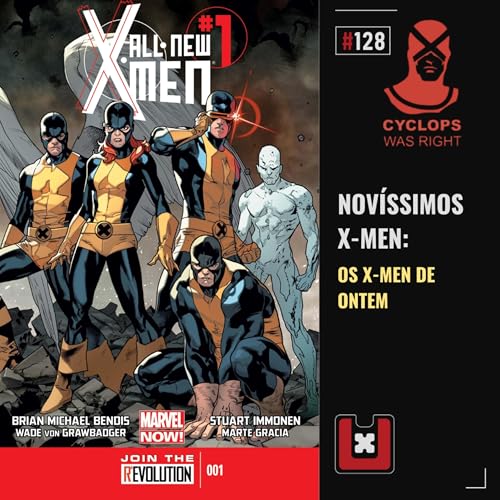 #128 NOV&Iacute;SSIMOS X-MEN: OS X-MEN DE ONTEM