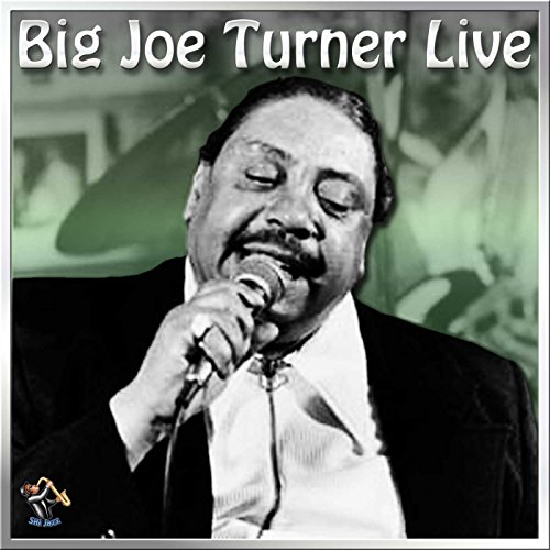Play The Best of Big Joe Turner Live by Big Joe Turner on Amazon Music