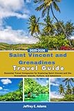 Saint Vincent and Grenadines Travel Guide 2025-2026: Essential Travel Companion for...