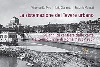 La sistemazione del Tevere urbano