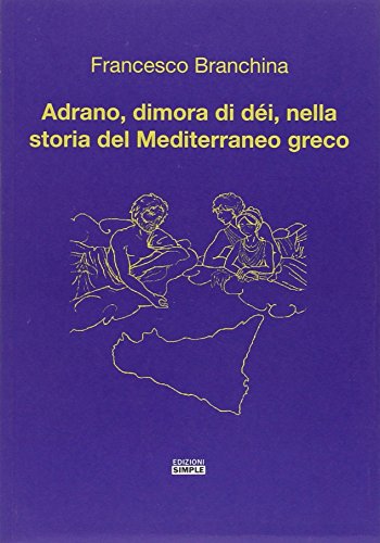 Adrano, dimora di dèi, nella storia del Mediterraneo greco