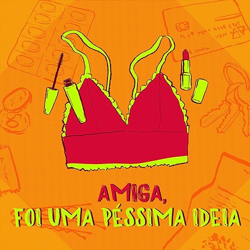 03 - Amiga, foi uma p&eacute;ssima ideia