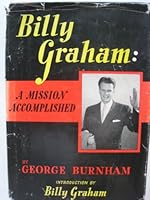 Billy Graham: a mission accomplished B0006AUAPE Book Cover