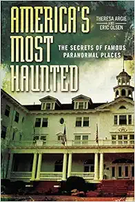 America's Most Haunted: The Secrets of Famous Paranormal Places book cover