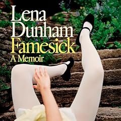 Famesick Audiolibro Por Lena Dunham arte de portada