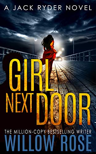 GIRL NEXT DOOR: An edge of your seat - vicious serial killer thriller. (Jack Ryder Book 5)