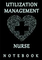 Utilization Management Nurse Notebook: A Classic Ruled/Lined Notebook/Journal for ... Motivation, Endurance, Inner Strength) 1719194793 Book Cover
