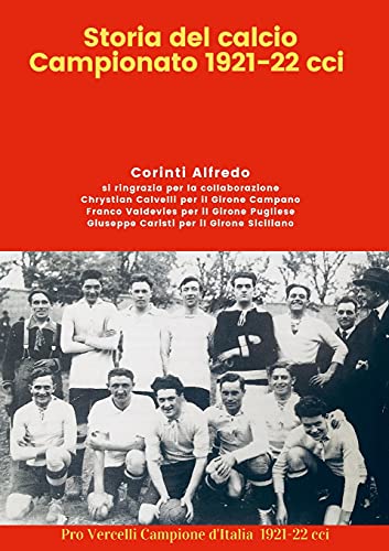 Storia del Calcio Campionato 1921-22 cci (Italian Edition)