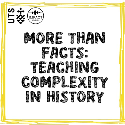 More than facts: teaching complexity in history