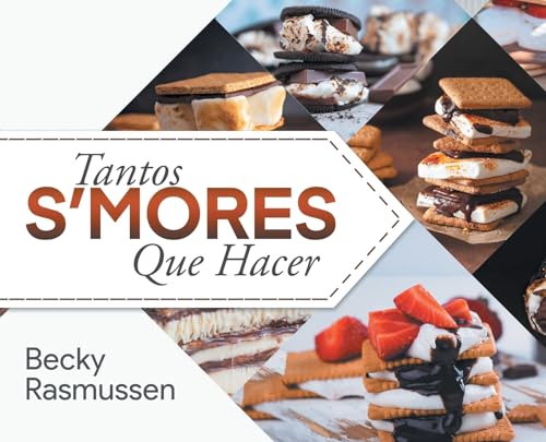 Tantos S'mores Que Hacer (Spanish Edition)