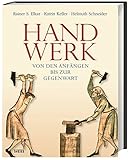 altes handwerk knüpfen  Handwerk: Von den Anfängen bis zur Gegenwart