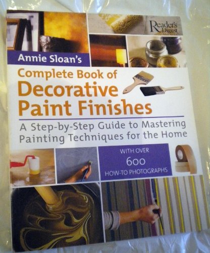 Complete Book of Decorative Paint Finishes: A Step-by-Step Guide to Mastering Painting Techniques for the Home