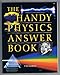 The Handy Physics Answer Book