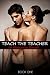 EROTICA : Teach The Teacher