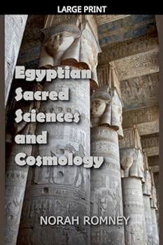 Paperback Egyptian Sacred Sciences and Cosmology [Large Print] Book