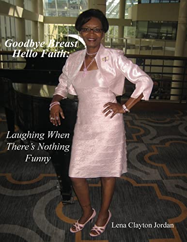 Goodbye Breast, Hello Faith: Laughing When There's Nothing Funny