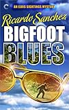 Bigfoot Blues (The Elvis Sightings Mysteries) (English Edition)