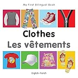 My First Bilingual Book-Clothes (English-French) (French and English Edition)