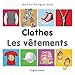 My First Bilingual Book–Clothes (English–French) (French and English Edition)