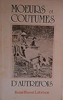 Moeurs et Coutumes D'Autrefois 2980035203 Book Cover