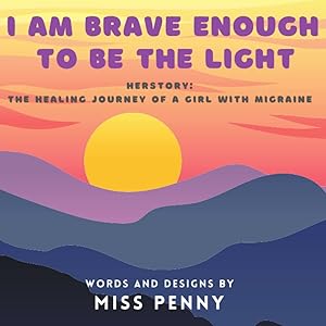 I Am Brave Enough to be the Light