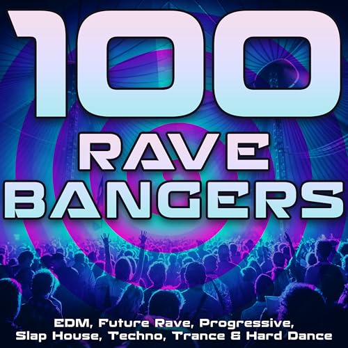 Play 100 Rave Bangers (EDM, Future Rave, Progressive, Slap House ...