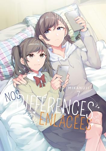 Nos différences enlacées — Tome 7