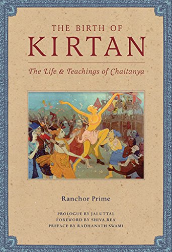 The Birth Of Kirtan: The Life & Teachings Of Chaitanya #TOP6