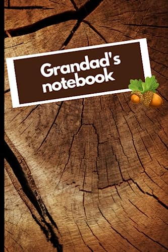 Grandad's notebook: nature themed, great gift for grandad, special on father's day, birthday, christmas, anniversary