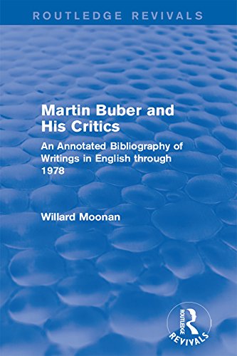 Martin Buber and His Critics (Routledge Revivals): An Annotated Bibliography of Writings in English through 1978      1st Edition, Kindle Edition