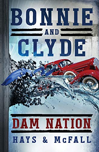 Bonnie and Clyde: Dam Nation: 2