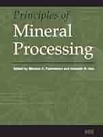 Principles of Mineral Processing: Fuerstenau, Maurice C