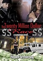 The Twenty Million Dollar Race 0985302984 Book Cover